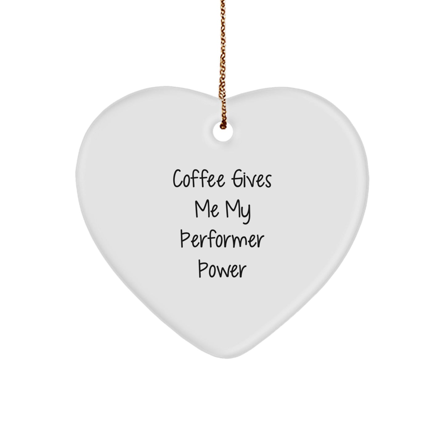 Funny Performer Gifts from Men, Women, Friends, Coworkers to Performer, Heart Ornament, Christmas Unique Gifts - Image 1