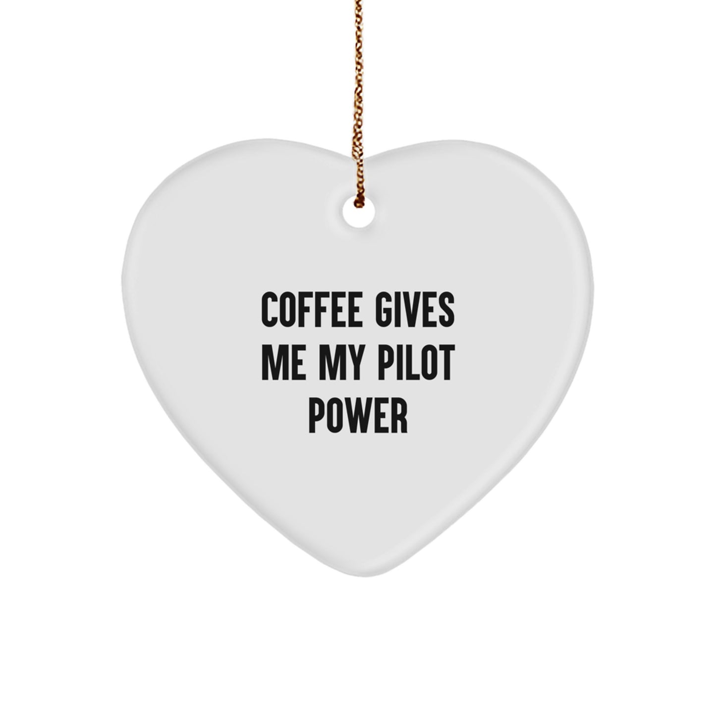 Pilot Power Heart Ornament, Funny Coffee Quote, Gifts for Pilot Friends, Christmas Unique Gifts from Family - Image 1