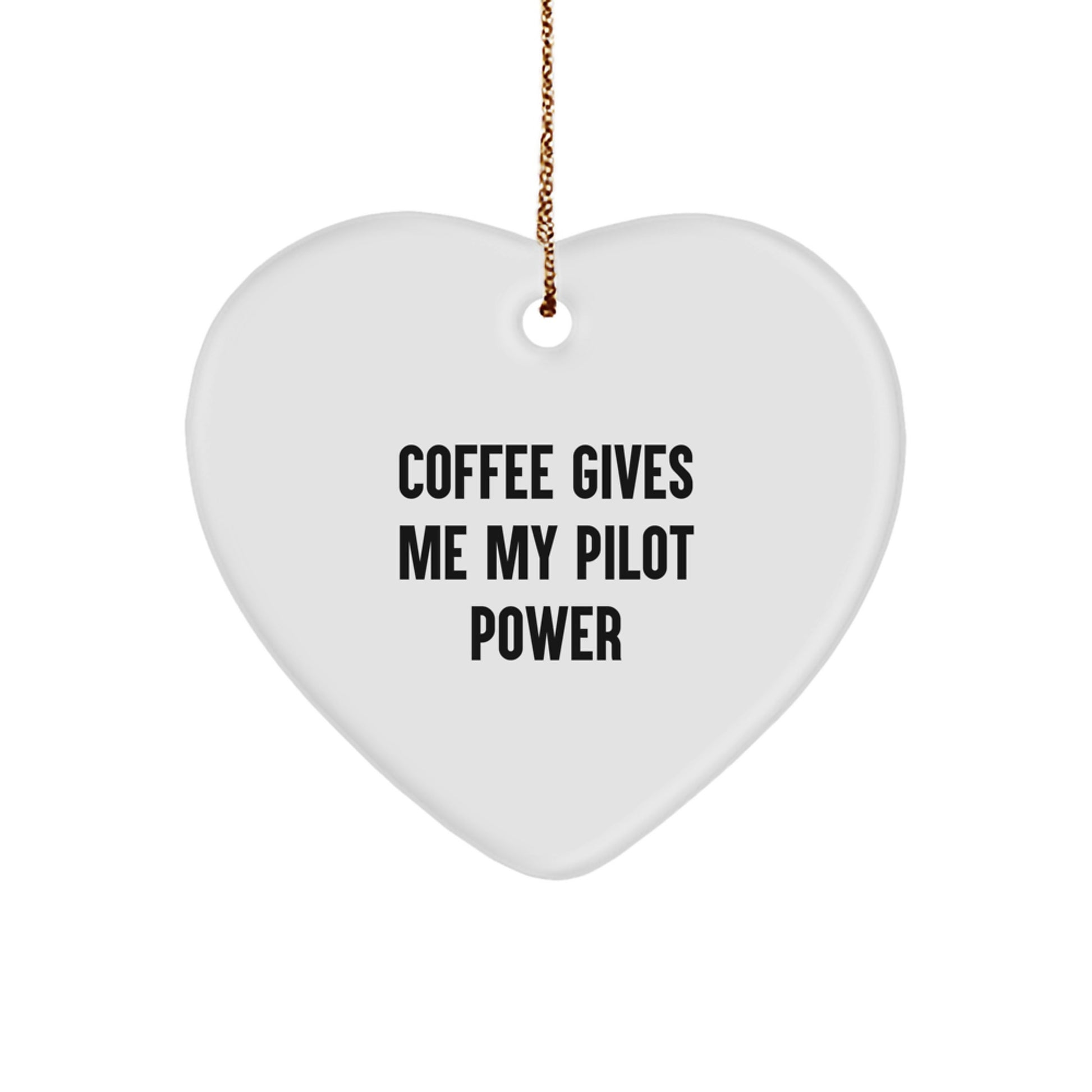 Pilot Power Heart Ornament, Funny Coffee Quote, Gifts for Pilot Friends, Christmas Unique Gifts from Family - Image 1
