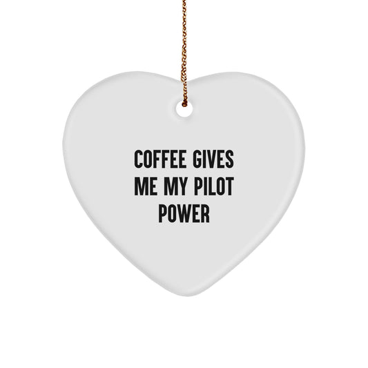 Pilot Power Heart Ornament, Funny Coffee Quote, Gifts for Pilot Friends, Christmas Unique Gifts from Family - Image 1