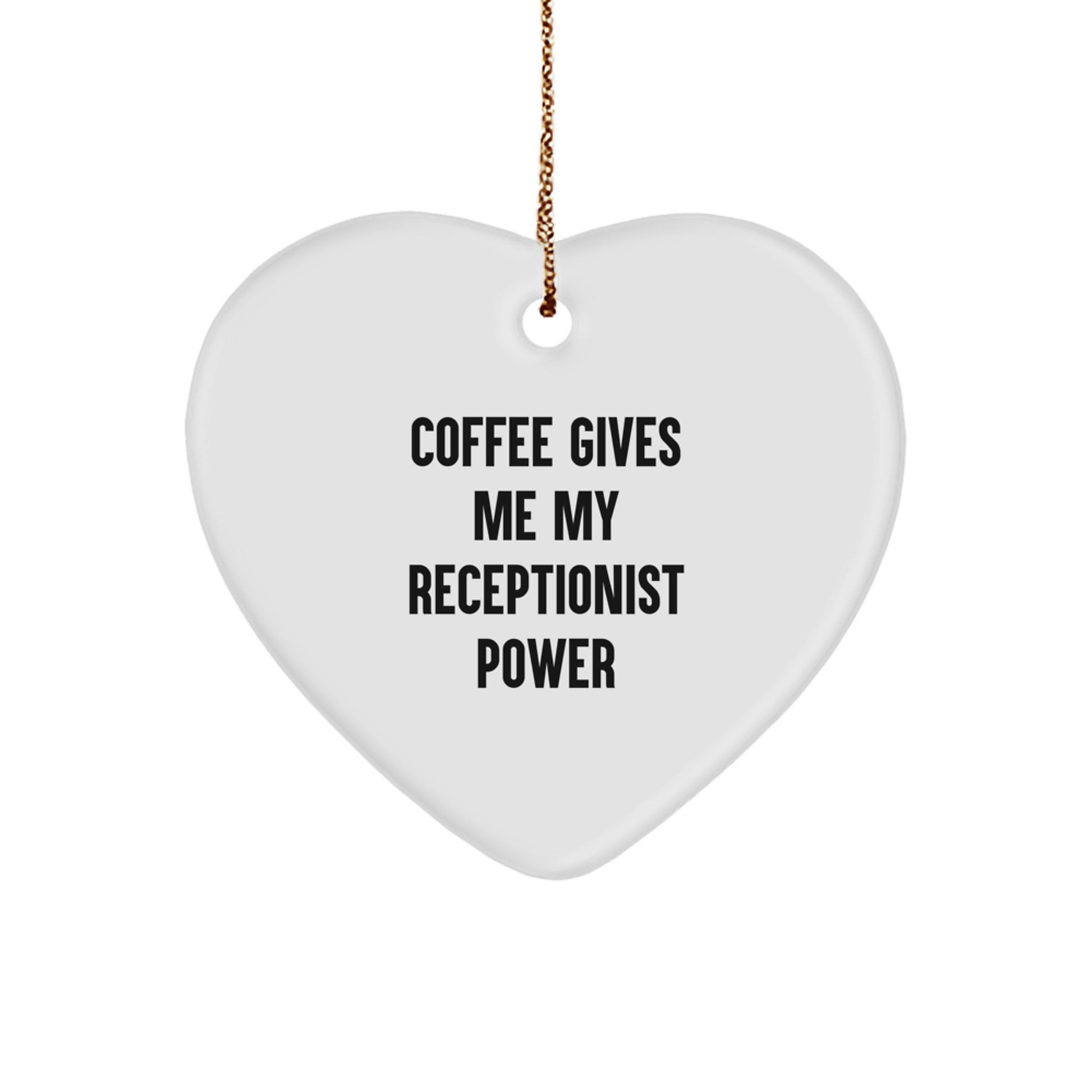 Funny Gift for Receptionist Friends and Coworkers, Heart Ornament with 'Coffee Gives Me My Receptionist Power' Quote, Unique Christmas Office Decor - Image 1