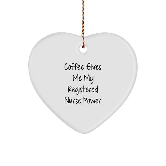 Funny Registered Nurse Heart Ornament - Coffee Gives Me Power, Unique Christmas Unique Gifts from Friends for Registered Nurse - Image 1