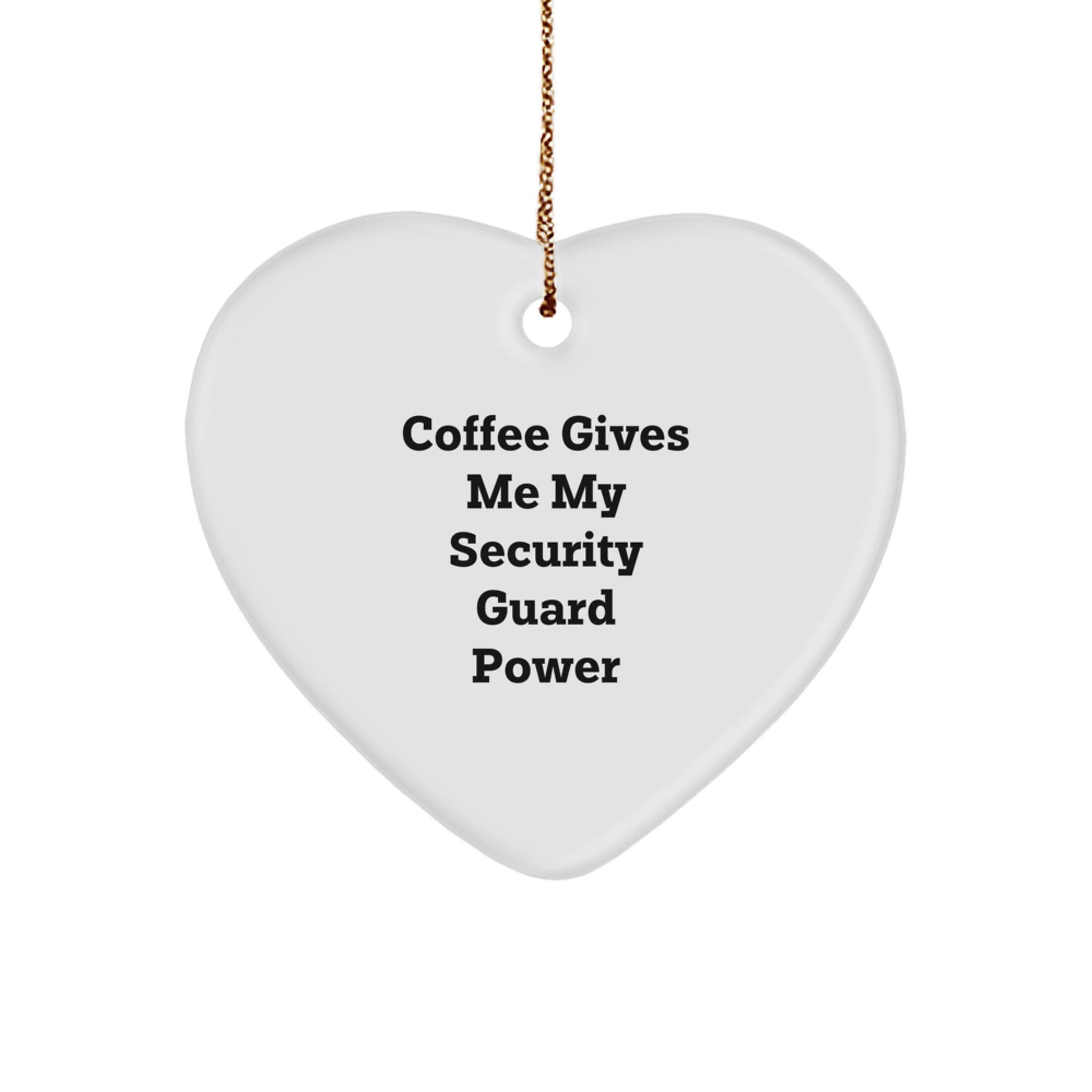 Funny Security Guard Heart Ornament Gifts from Men to Security Guard with Quote 'Coffee Gives Me My Security Guard Power' for Christmas Unique - Image 1