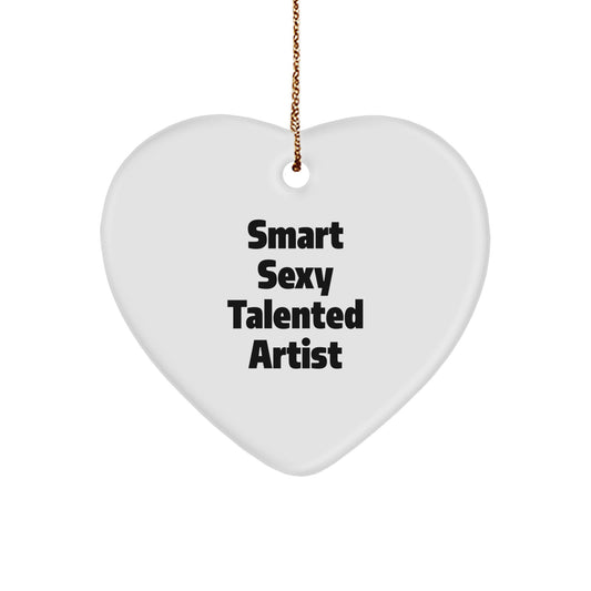 Smart Sexy Talented Artist Heart Ornament Gifts from Friends & Family for Christmas - Image 1