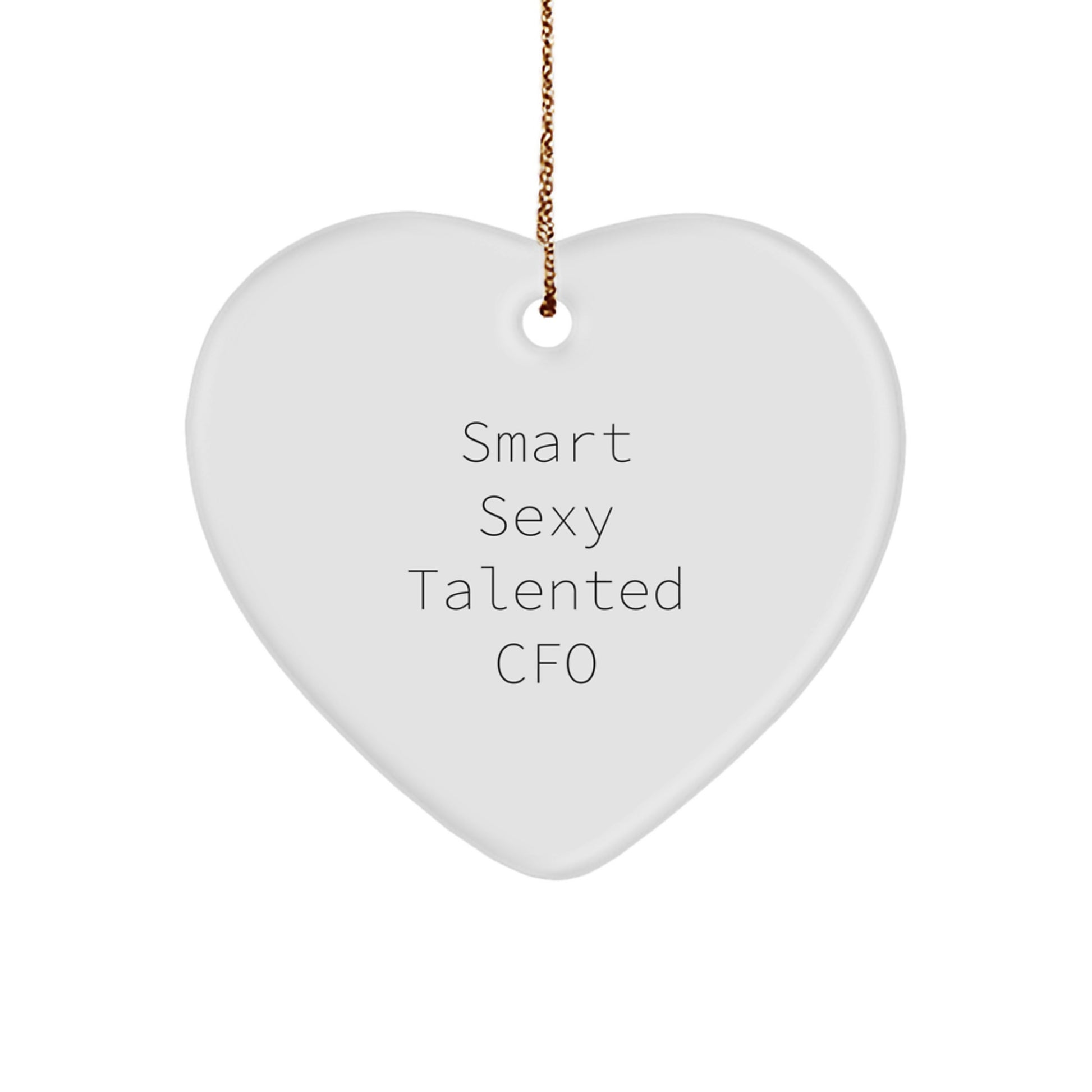 Funny CFO Gifts from Friends Unique Heart Ornaments for Christmas with Smart Sexy Talented CFO Quote - Gift for CFO - Image 1