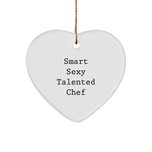 Funny Quote Chef Heart Ornament Gifts from Friends and Family for the Smart Sexy Talented Chef Christmas Unique Gifts - Image 1