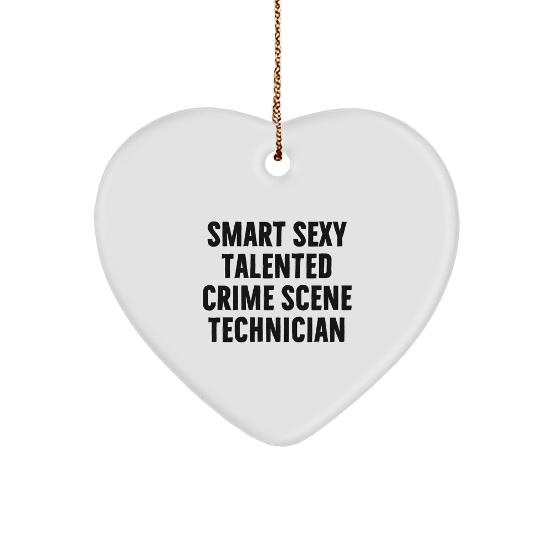 Funny Crime Scene Technician Heart Ornament, Gifts from Friends for Smart Sexy Talented Crime Scene Tech, Christmas Unique Ideas - Image 1