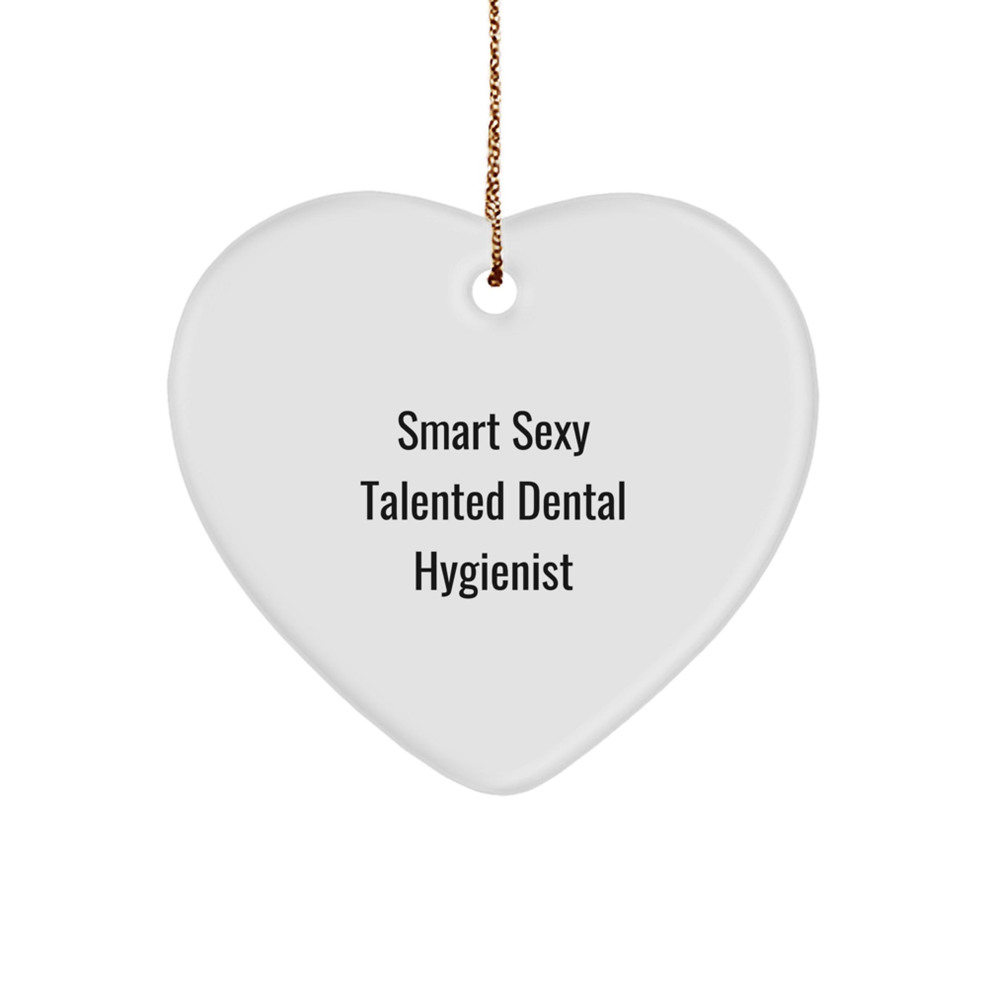 Funny Dental Hygienist Gifts, Smart Sexy Talented Heart Ornament, Christmas Unique Gifts for Dental Hygienist from Friends, Coworkers, Family - Image 1