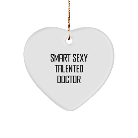Smart Sexy Talented Doctor Christmas Unique Gift for Family - Funny Heart Ornament Gifts from Men, Women, Friends, and Coworkers - Image 1