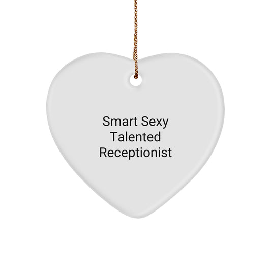 Smart Sexy Talented Receptionist Quotes Heart Ornament, Gifts from Friends, Christmas Unique Gifts for Receptionist - Image 1