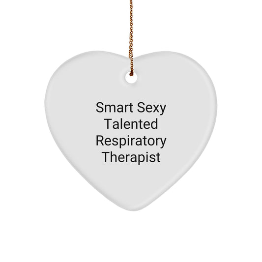 Smart Sexy Talented Respiratory Therapist Christmas Heart Ornament, Gifts from Friends and Family for Respiratory Therapist, Inspirational Quote - Image 1