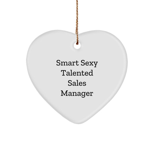 Smart Sexy Talented Sales Manager Heart Ornament, Funny Quote Gifts from Men to Sales Manager, Gifts for Christmas - Image 1