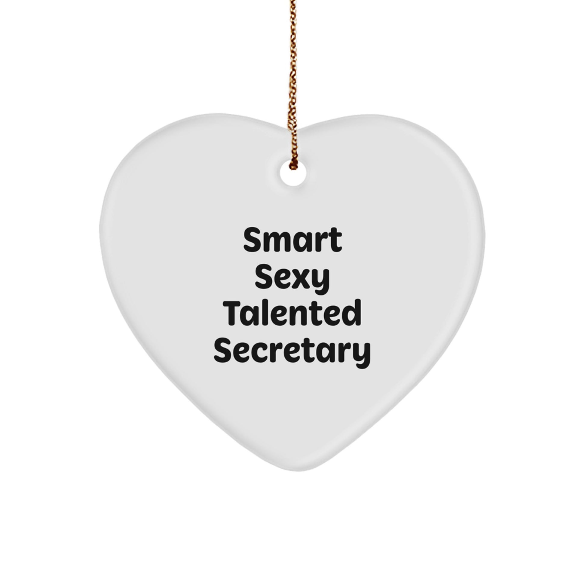 Funny Smart Sexy Talented Secretary Heart Ornament Gifts from Men to Women Coworkers Family this Christmas - Image 1