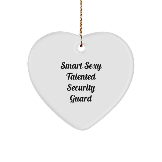 Funny 'Smart Sexy Talented' Security Guard Heart Ornament, Christmas Unique Gifts from Friends to Security Guard Men - Image 1
