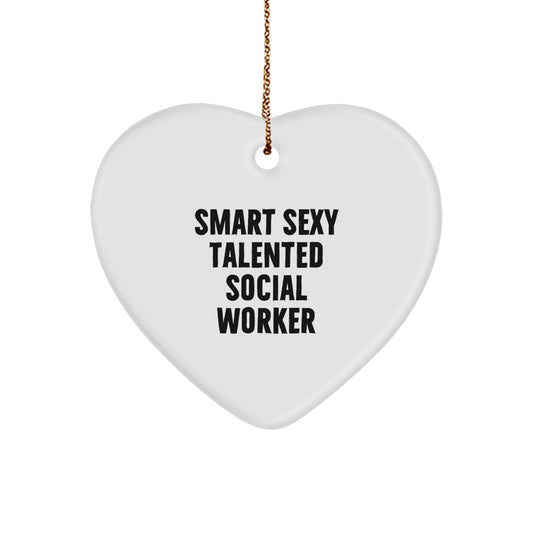 Gifts from Family and Friends for Social Worker, Funny Heart Ornament, Smart Sexy Talented Social Worker, Christmas Unique Gifts - Image 1