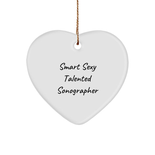 Smart Sexy Talented Sonographer Gifts from Friends, Family, or Coworkers - 'Smart Sexy Talented Sonographer' Quote Heart Ornament for Christmas - Sonographer Heart Shape Gift - Image 1