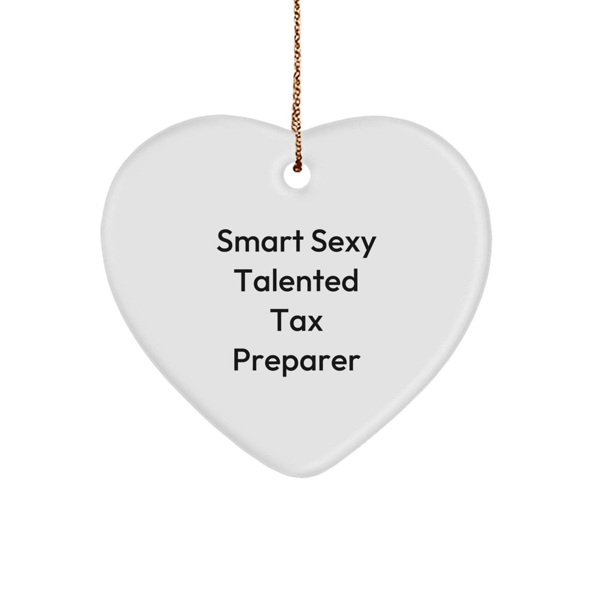 Smart Sexy Talented Tax Preparer Gifts from Friends for Women, Heart Ornament for Christmas Unique Gifts - Image 1