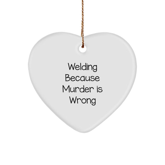 Funny Welding Heart Ornament Gifts from Friends or Family, Welding Unique Christmas Decorations, Christmas Unique Gifts for Men or Women, Inspirational Quotes - Image 1