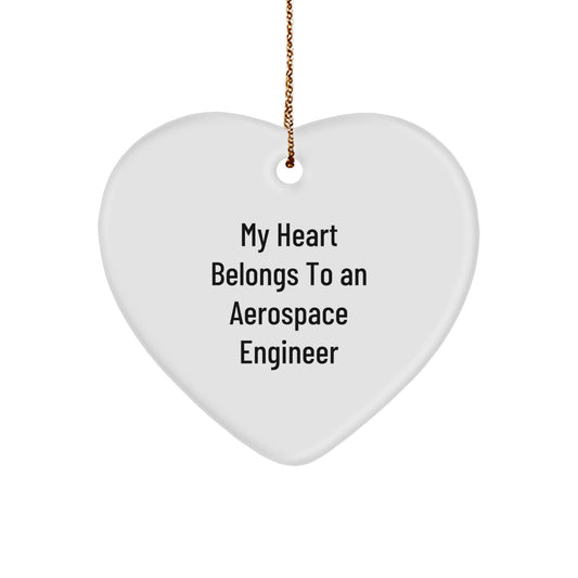 Funny Heart Ornament Gifts from Family or Friends for Aerospace Engineer, 'My Heart Belongs To An Aerospace Engineer' Christmas Unique Gift - Image 1