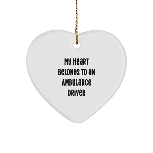 Ambulance Driver Heart Ornament Funny Gifts from Friends, Christmas Unique Gifts, Heart Keepsake, 'My Heart Belongs To An Ambulance Driver' - Image 1