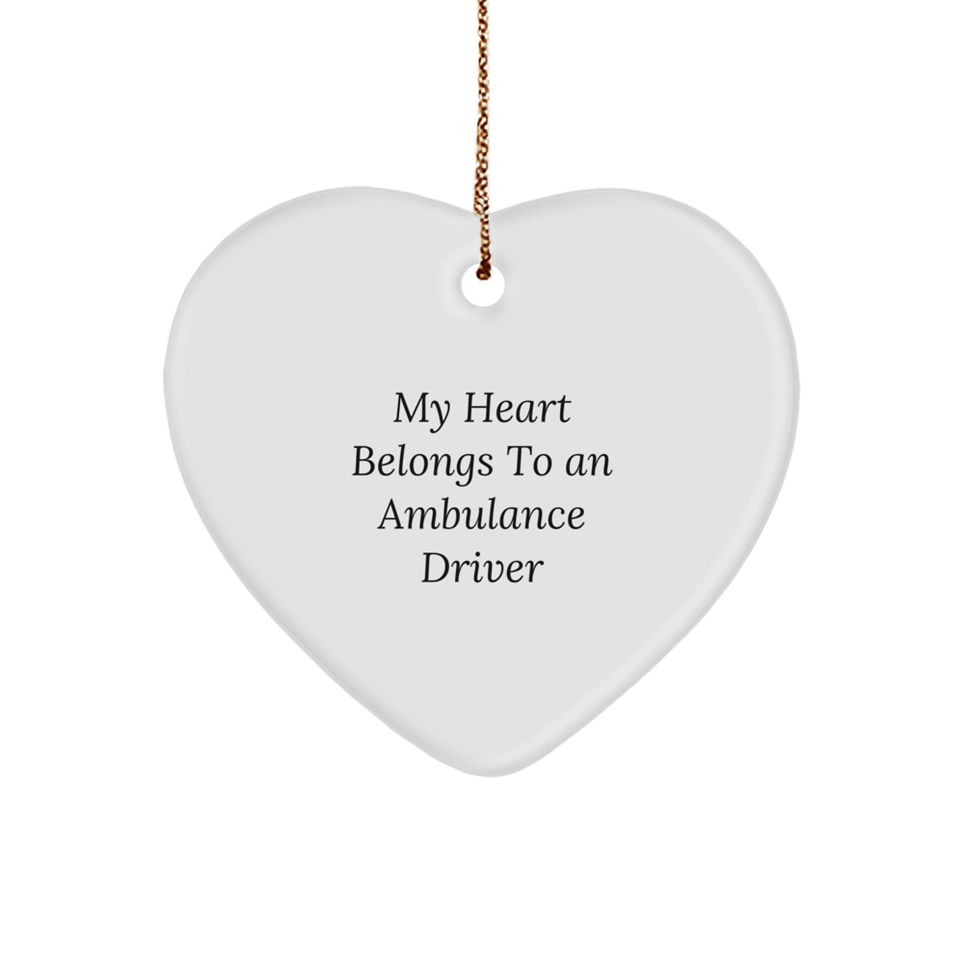 Funny Ambulance Driver Gifts from Men to Ambulance Driver, Heart Ornament for Ambulance Driver, My Heart Belongs To An Ambulance Driver Christmas Unique Gifts - Image 1