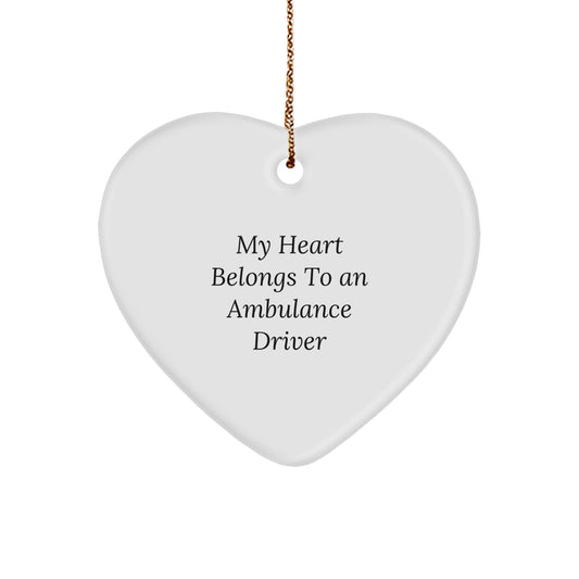 Funny Ambulance Driver Gifts from Men to Ambulance Driver, Heart Ornament for Ambulance Driver, My Heart Belongs To An Ambulance Driver Christmas Unique Gifts - Image 1