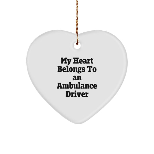 Funny Ambulance Driver Gifts for Him, Christmas Unique Gifts from Friends, Ambulance Driver Heart Ornament, My Heart Belongs To An Ambulance Driver Quote - Image 1