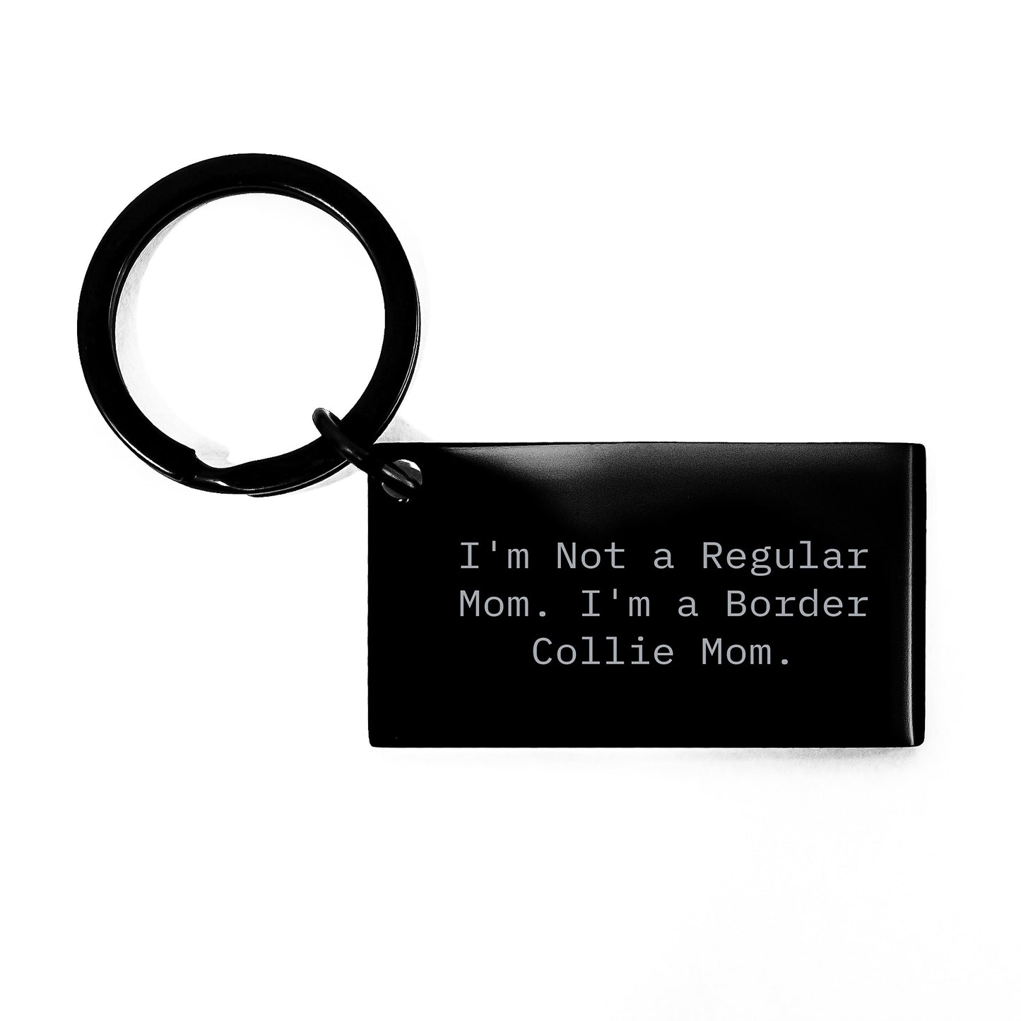 Funny Border Collie Mom Gifts for Friends - 'I'm Not A Regular Mom. I'm A Border Collie Mom.' Keychain, Birthday Unique Gifts from Family - Image 1