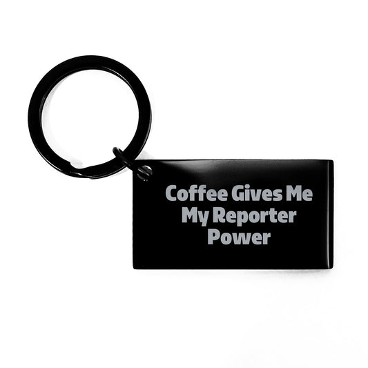 Funny Reporter Gifts from Friends, Christmas Unique Keychain for Men - Coffee Gives Me My Reporter Power - Image 1