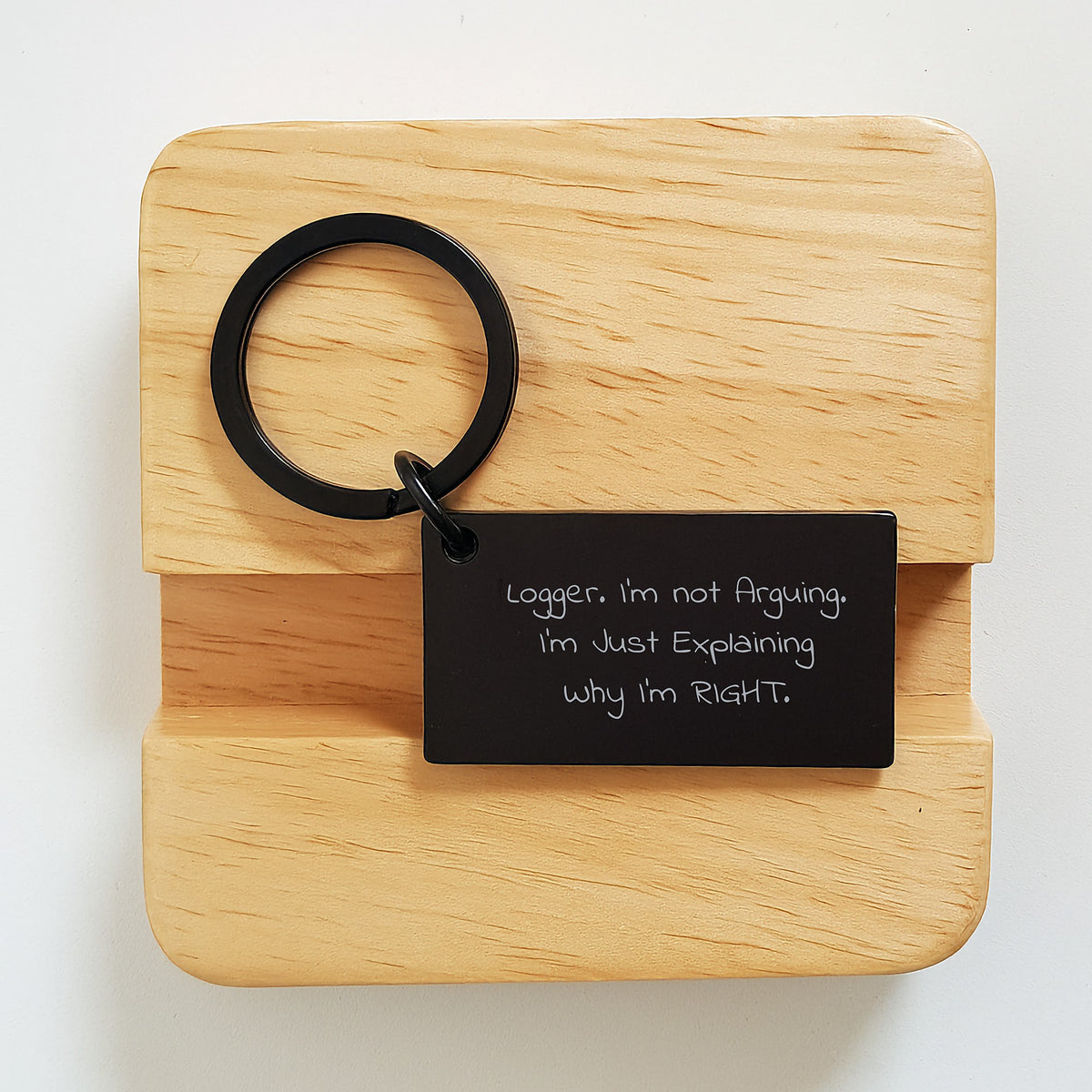 Funny Logger Gifts for Mom, Cute Keychain with 'Logger. I'm Not Arguing. I'm Just Explaining Why I'm Right.' Engraved Message, Gifts from Dad to Mom - Image 2