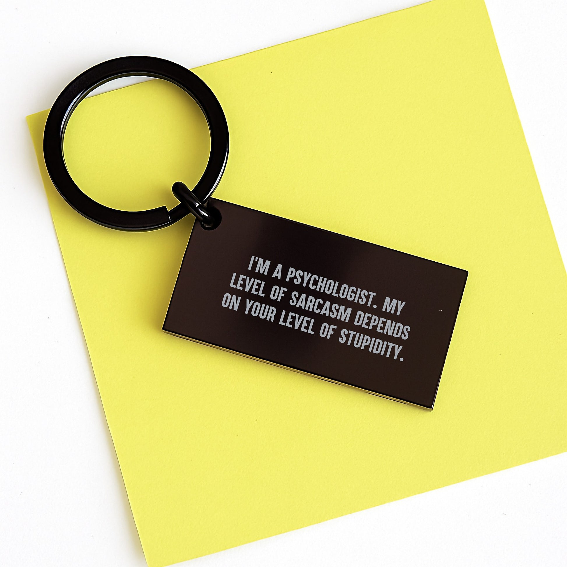 Funny Psychologist Gifts for Men, Sarcasm Keychain for Friends, Black Metal Keychain with Engraved Message - Gifts from Men to Women, Family or Coworkers for Christmas Unique Gifts - Image 3