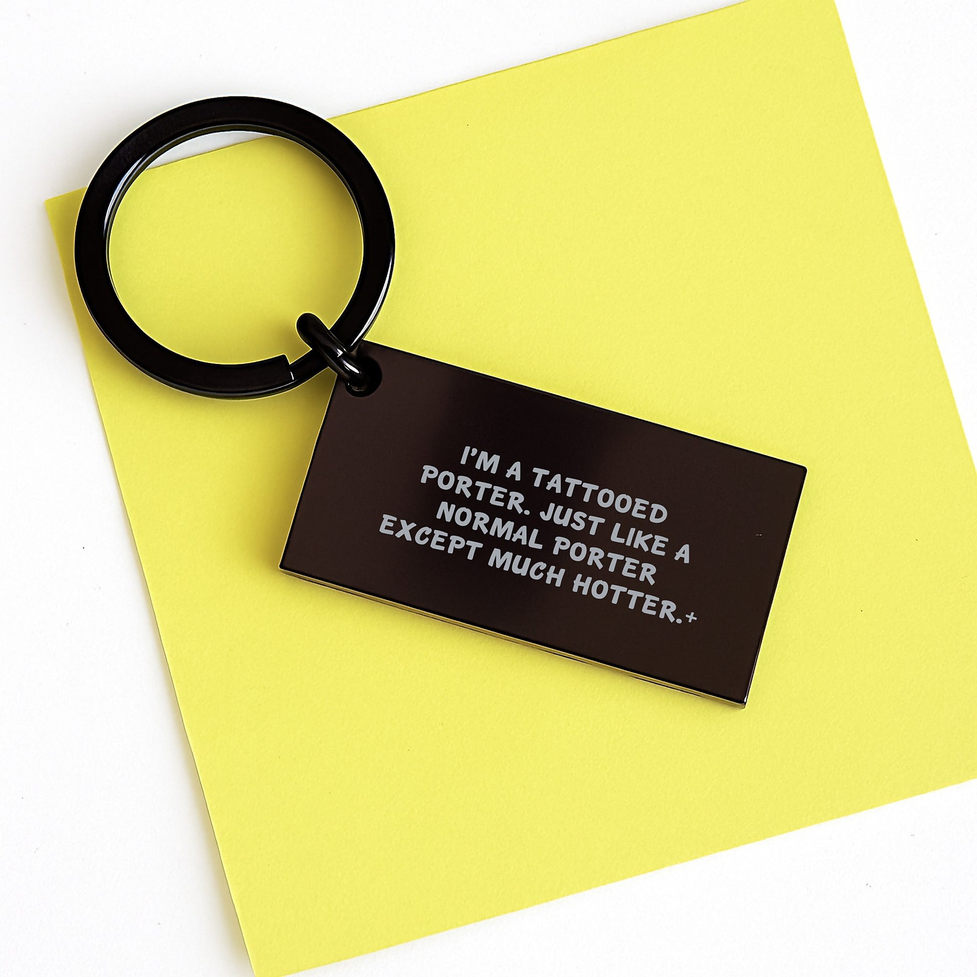 Funny Porter Gifts, Unique Keychain, Engraved 'I'm A Tattooed Porter' Quote for Men, Women, Friends, Coworkers, Family, Christmas Unique Gifts - Image 3