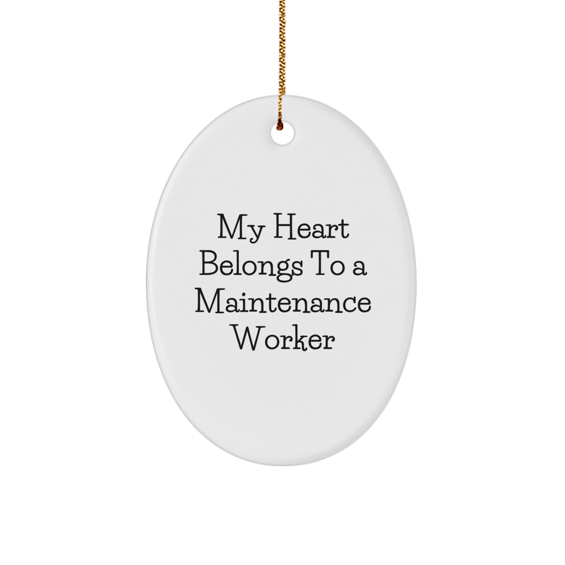Funny Maintenance Worker Gifts for Him from Friends, My Heart Belongs To A Maintenance Worker Oval Ornament Unique Christmas Memorable Presents - Image 1