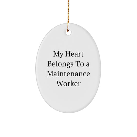 Funny Maintenance Worker Oval Ornament, Gifts from Men for Maintenance Worker, 'My Heart Belongs To A Maintenance Worker' Christmas Unique Gifts - Image 1