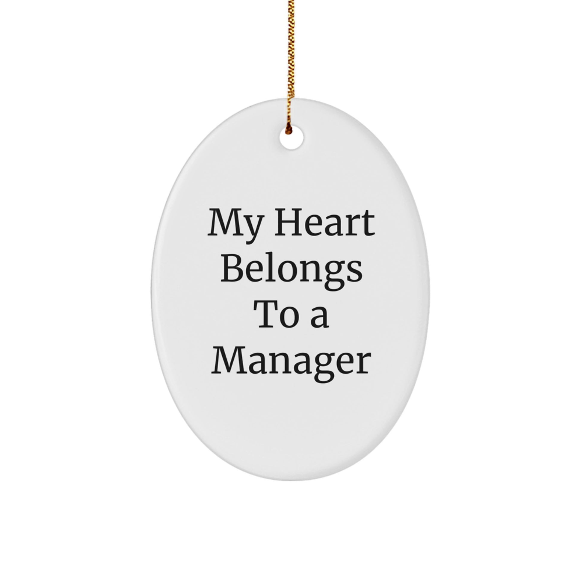 Funny Manager Gifts from Friends, My Heart Belongs To A Manager Oval Ornament, Christmas Unique - Image 1
