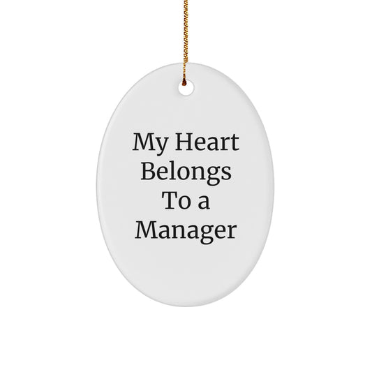 Funny Manager Gifts from Friends, My Heart Belongs To A Manager Oval Ornament, Christmas Unique - Image 1