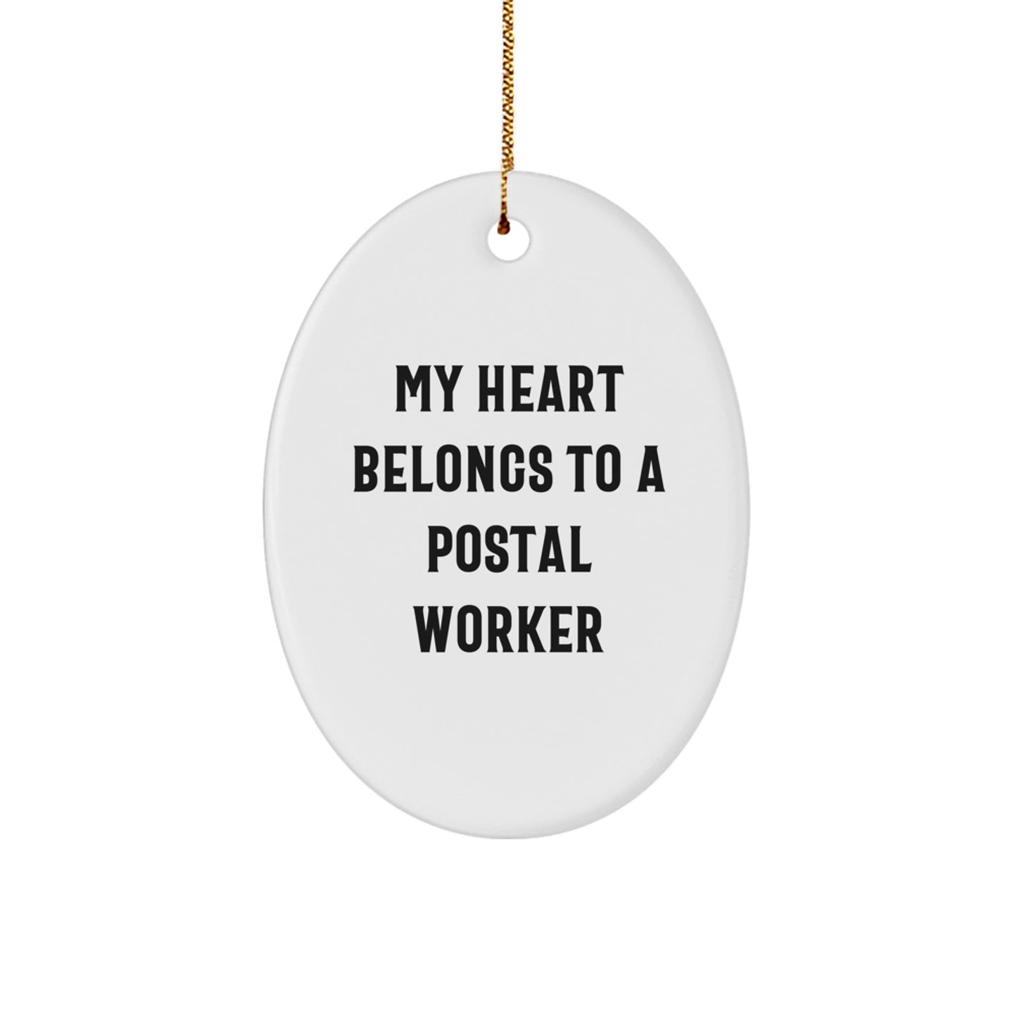 Gifts from Friends, Family, or Coworkers to Postal Workers - My Heart Belongs To A Postal Worker Oval Ornament for Christmas Unique Gifts - Image 1