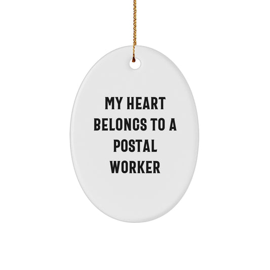 Gifts from Friends, Family, or Coworkers to Postal Workers - My Heart Belongs To A Postal Worker Oval Ornament for Christmas Unique Gifts - Image 1