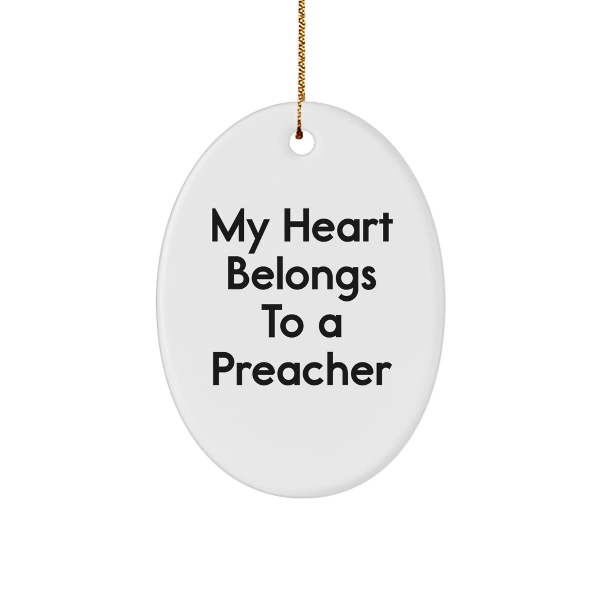 Funny Preacher Gifts, Personalized Oval Ornament 'My Heart Belongs To A Preacher', Christmas Unique Gifts from Husband to Preacher - Image 1