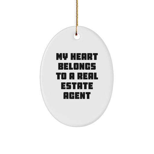 Funny Real Estate Agent Gifts from Friends, Oval Ornament with My Heart Belongs To A Real Estate Agent Quote for Christmas Unique Presents - Image 1