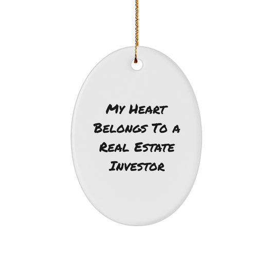 Funny Real Estate Investor Gifts for Him, Oval Ornament Quote says My Heart Belongs To A Real Estate Investor, Christmas Unique Gifts from Friends - Image 1