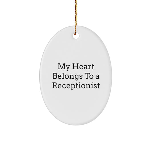 Funny Gifts for Receptionists, Oval Ornaments for Christmas, 'My Heart Belongs To A Receptionist' Quote Decoration for Coworkers, Friends, Family - Image 1