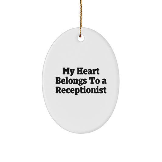 Funny Oval Ornament Gifts from Men to Receptionist Coworkers Friends Christmas Unique Ornaments with My 'My Heart Belongs To A Receptionist' Quote - Image 1