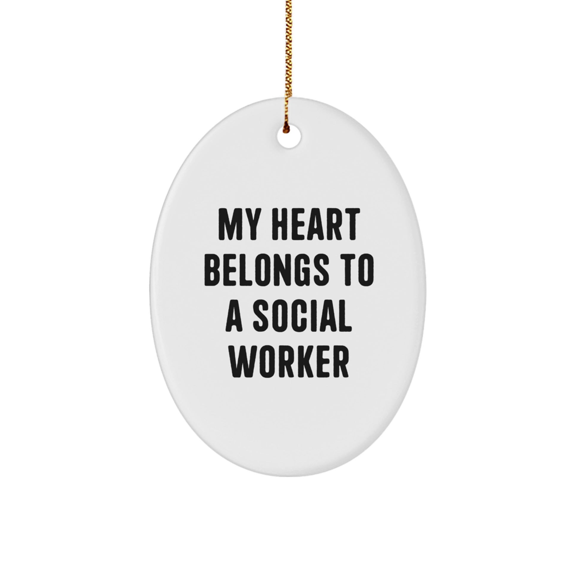 Funny Social Worker Gifts from Friends for Christmas Oval Ornament with 'My Heart Belongs To A Social Worker' Quote, Men, Women, Coworkers, Family - Image 1