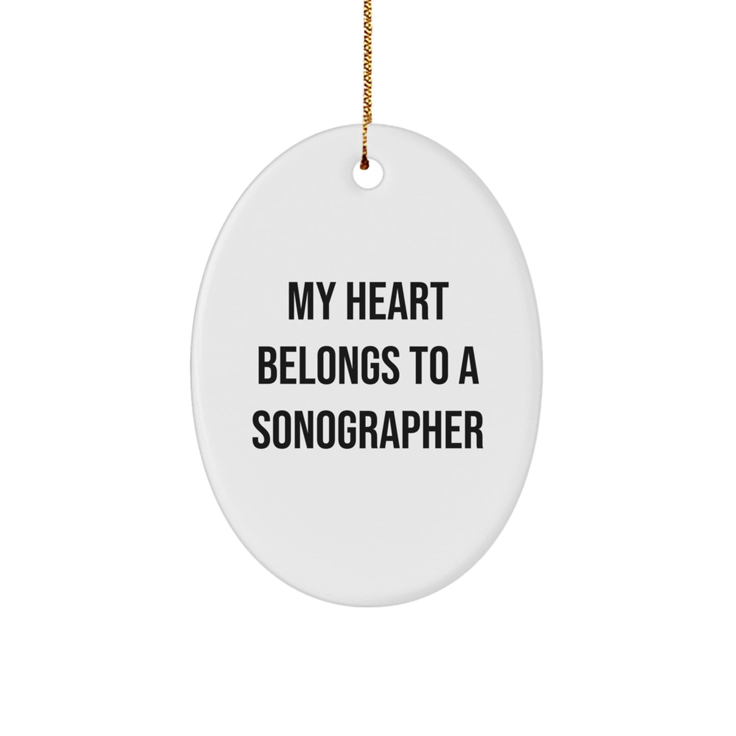 Funny Sonographer Gifts for Him, My Heart Belongs To A Sonographer Christmas Oval Ornament, Unique Sonographer Presents from Friends - Image 1
