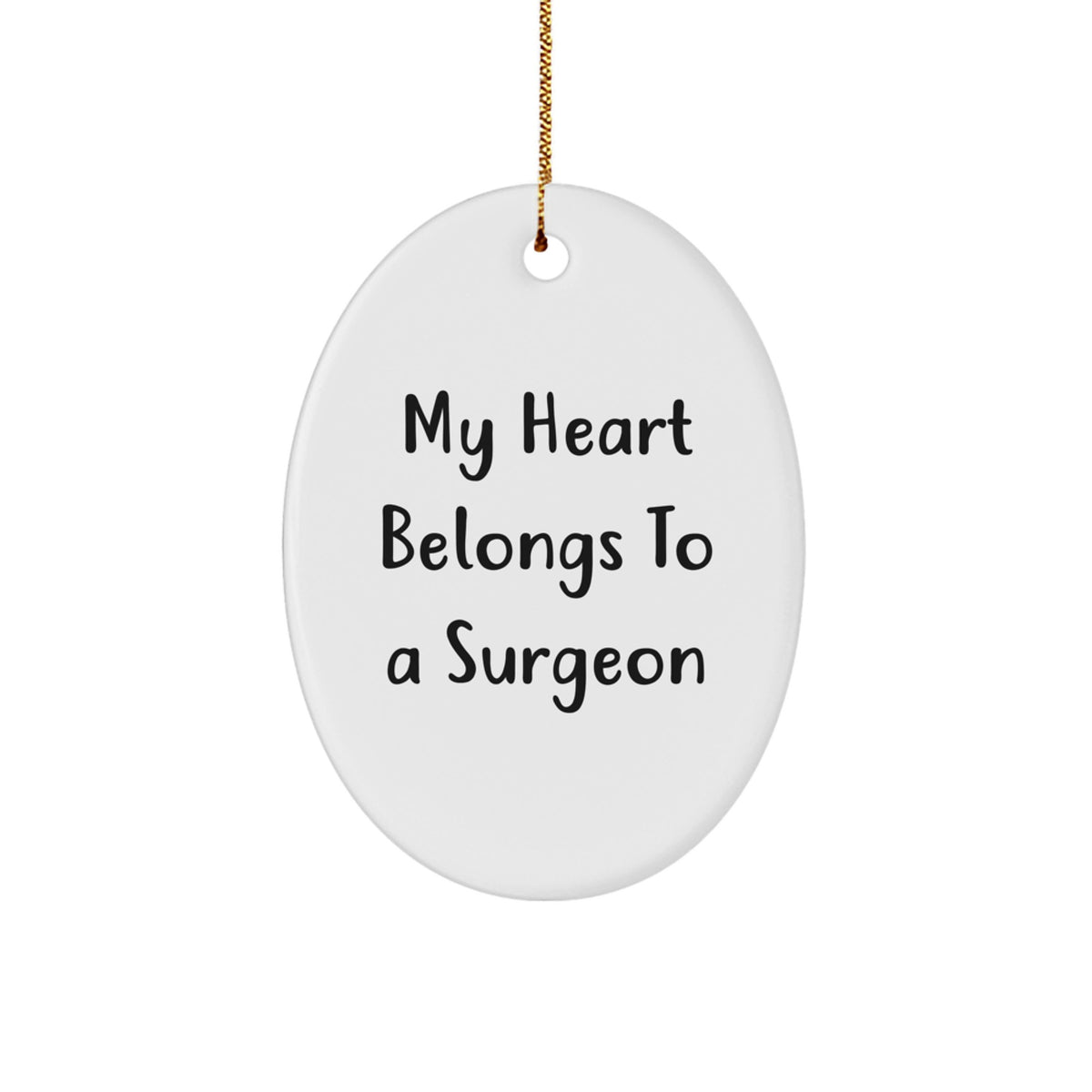Funny Christmas Unique Gifts from Friends for Surgeon - Oval Ornament with My Heart Belongs To A Surgeon Quote, Perfect Unique Gift for Medical Professionals - Image 1