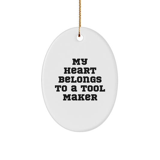 Funny Tool Maker Oval Ornament Gifts from Men for Tool Maker Friends - Image 1