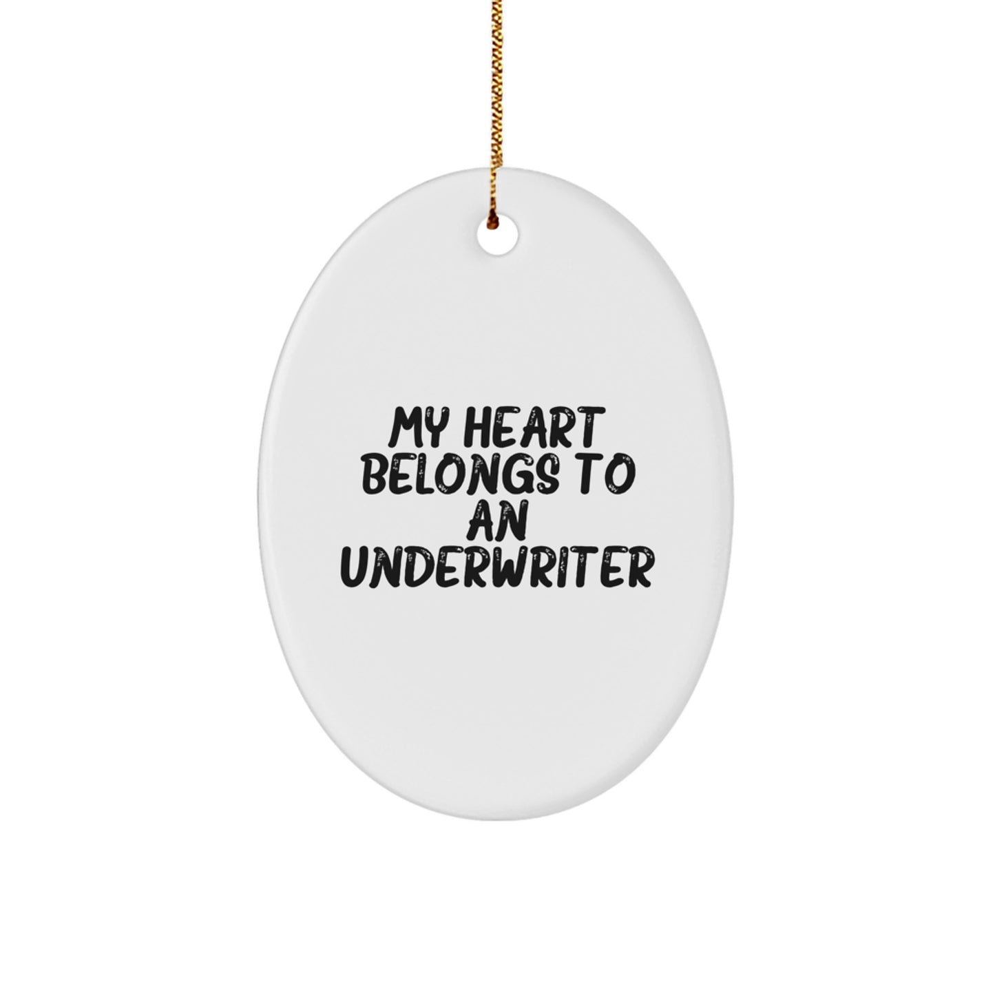 Funny Underwriter Oval Ornament Gifts from Men and Women to Underwriter Friends and Family - Christmas Unique Gifts - Image 1
