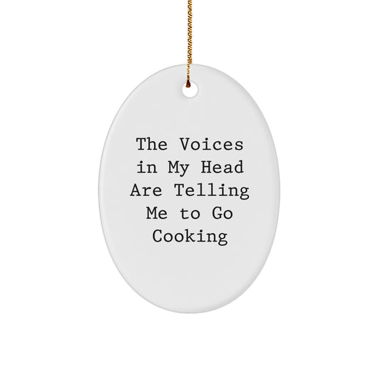 Funny Cooking Oval Ornament Gifts from Men to Friends, 'The Voices In My Head Are Telling Me To Go Cooking' Christmas Unique Oval Decorations for Women, Friends, Coworkers, and Family - Image 1