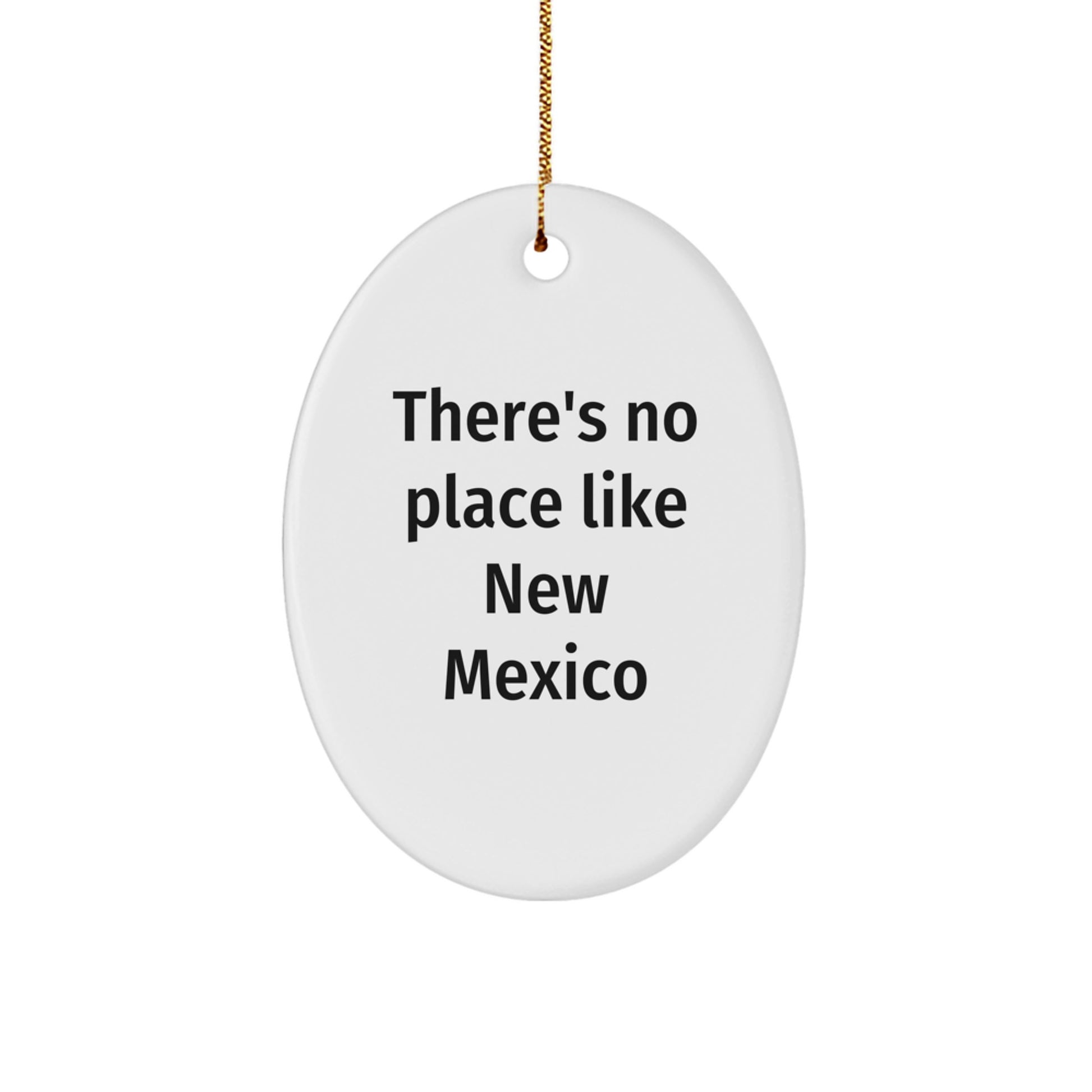 New Mexico Oval Ornament Gifts from Friends for Family - There's No Place Like New Mexico - Image 1